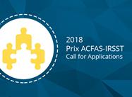 Call for Applications 2018: Prix ACFAS-IRSST in Occupational Health and Safety 