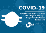 What Should Be Done in Case of a Shortage of N95 Type Respiratory Protection Equipment?