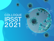 Voir ou revoir les conférences du Colloque 2021 : La recherche en SST au service des milieux de travail en période de pandémie