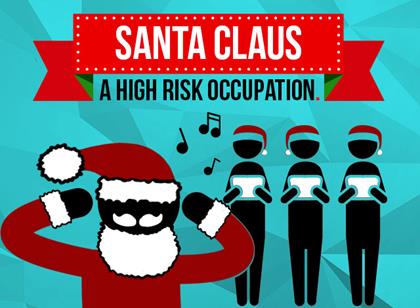Santa Claus : A High Risk Occupation