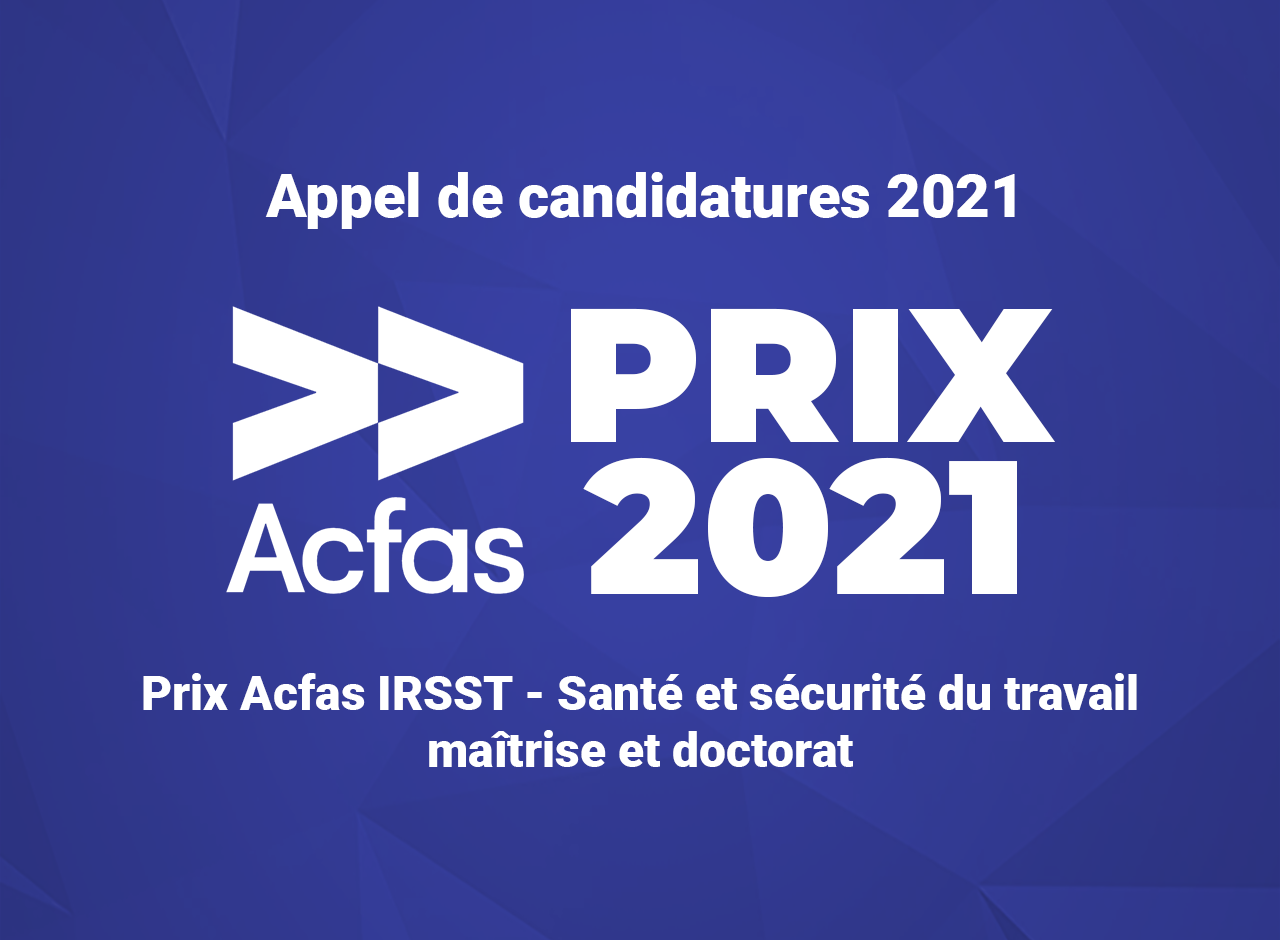 Date limite prolongée : appel de candidatures 2021 : Prix Acfas IRSST – Santé et sécurité au travail