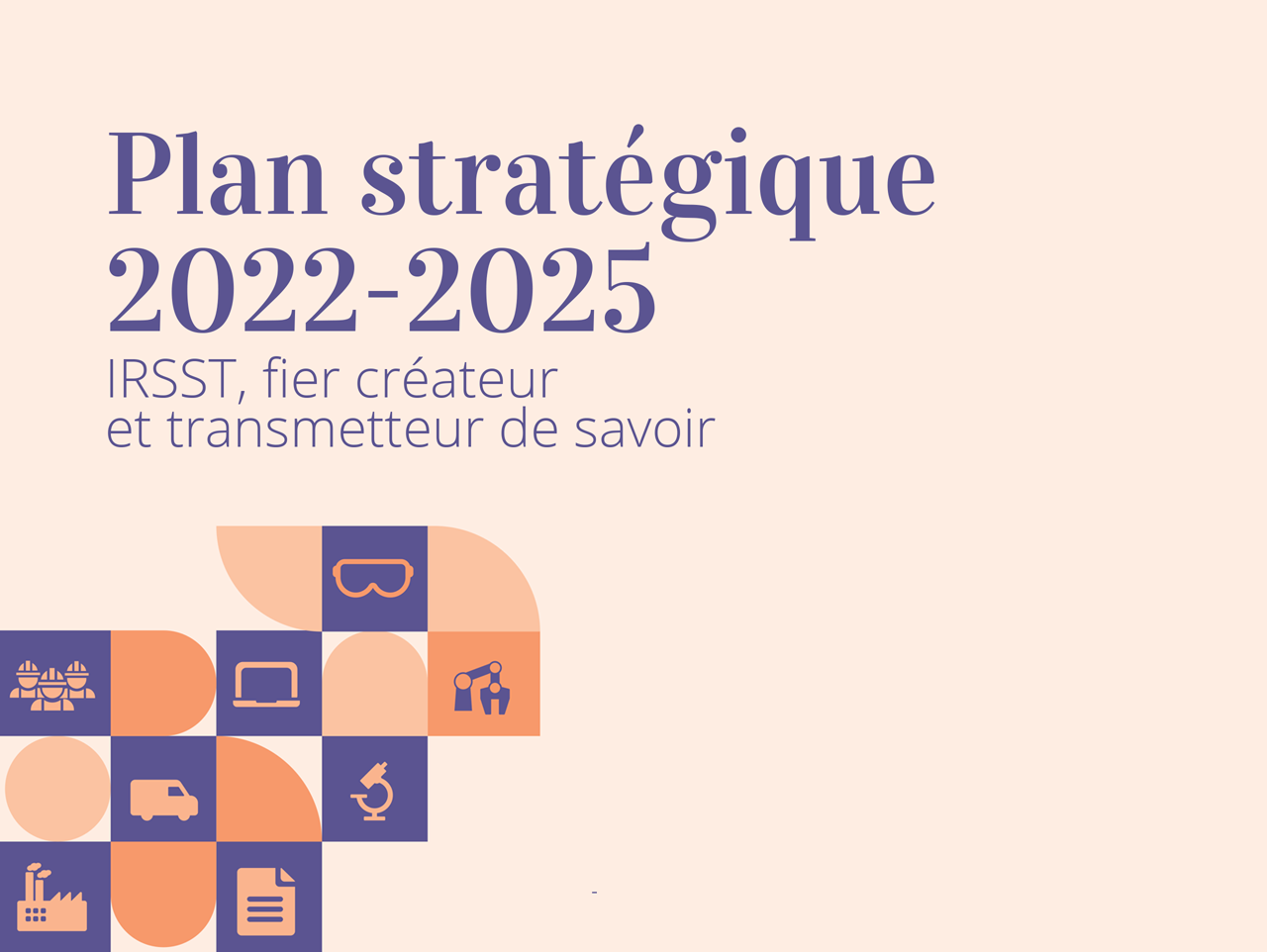 IRSST, fier créateur et transmetteur de savoir